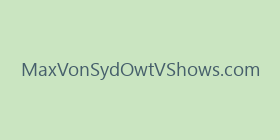 MaxVonSydOwtVShows.com