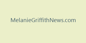 MelanieGriffithNews.com