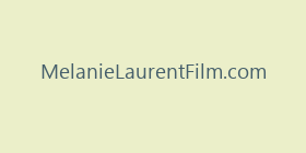 MelanieLaurentFilm.com