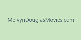 MelvynDouglasMovies.com
