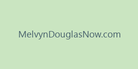 MelvynDouglasNow.com