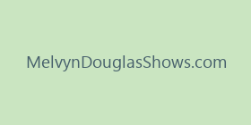 MelvynDouglasShows.com