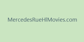MercedesRueHlMovies.com