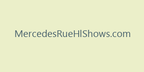 MercedesRueHlShows.com