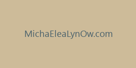 MichaEleaLynOw.com