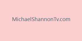 MichaelShannonTv.com