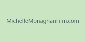 MichelleMonaghanFilm.com