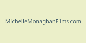 MichelleMonaghanFilms.com