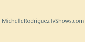 MichelleRodriguezTvShows.com