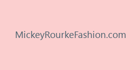 MickeyRourkeFashion.com