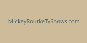 MickeyRourkeTvShows.com