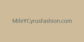 MileYCyrusFashion.com