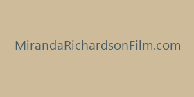 MirandaRichardsonFilm.com