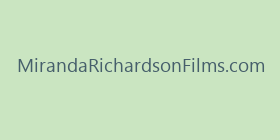 MirandaRichardsonFilms.com