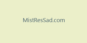 MistResSad.com