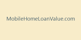 MobileHomeLoanValue.com