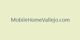 MobileHomeVallejo.com