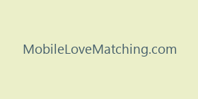 MobileLoveMatching.com