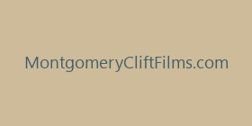 MontgomeryCliftFilms.com