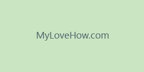 MyLoveHow.com