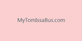 MyTomIssaBus.com