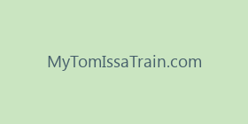 MyTomIssaTrain.com