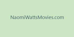 NaomiWattsMovies.com