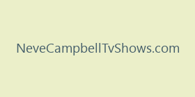 NeveCampbellTvShows.com