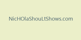 NicHOlaShouLtShows.com