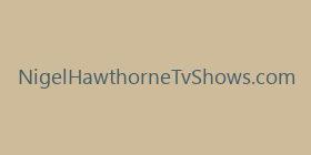 NigelHawthorneTvShows.com