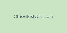 OfficeBustyGirl.com