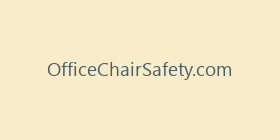 OfficeChairSafety.com
