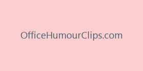 OfficeHumourClips.com