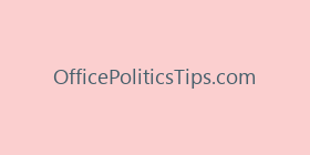 OfficePoliticsTips.com