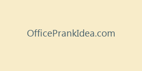 OfficePrankIdea.com