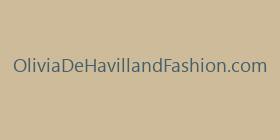 OliviaDeHavillandFashion.com