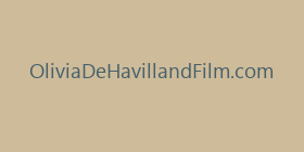 OliviaDeHavillandFilm.com