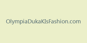 OlympiaDukaKIsFashion.com