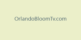 OrlandoBloomTv.com