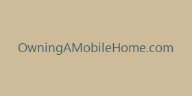 OwningAMobileHome.com