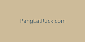 PangEatRuck.com