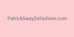PatrickSwayZeFashion.com