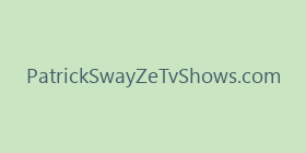 PatrickSwayZeTvShows.com