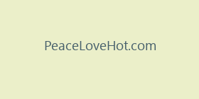 PeaceLoveHot.com