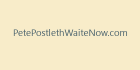 PetePostlethWaiteNow.com