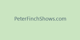 PeterFinchShows.com
