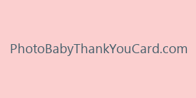 PhotoBabyThankYouCard.com