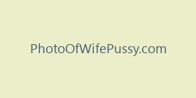 PhotoOfWifePussy.com
