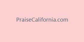 PraiseCalifornia.com