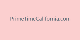 PrimeTimeCalifornia.com